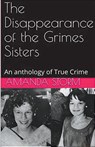 The Disappearance of the Grimes Sisters - Amanda Storm - 9798224747962