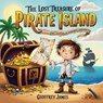 The Lost Treasure of Pirate Island - Geoffrey JAMES - 9798224750245