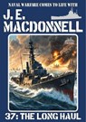 The Long Haul (A World War 2 Naval Adventure) - J.E. Macdonnell - 9798224753680