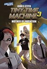 Tiny Time Machine 3: Mother of Invention - John E. Stith - 9798224768042