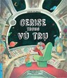 Cerise Trong Vũ Trụ - First News ; Olivier Dupin & Grégoire Mabire - 9798224780891