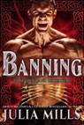 Banning - Julia Mills - 9798224799596