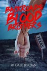 Backroads Blood Brothers - W. Dale Jordan - 9798224845231