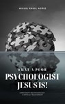What a Poor Psychologist Jesus Is! Christianity and Psychology: A Difficult Relationship - Miguel Ángel Núñez - 9798224847518