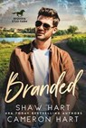 Branded - Shaw Hart ; Cameron Hart - 9798224849840