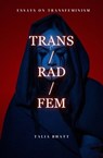 Trans/Rad/Fem - Talia Bhatt - 9798224886203