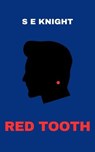 Red Tooth - S E Knight - 9798224886432
