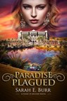 Paradise Plagued - Sarah E. Burr - 9798224888009