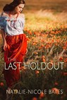 The Last Holdout - Natalie-Nicole Bates - 9798224899647