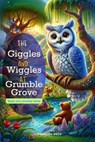 The Giggles and Wiggles at Grumble Grove - Alexandra Reed - 9798224910182