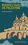 Perspectives on Palestine - Michael Johnson - 9798224915231