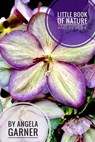 Little Book of Nature and Reverie - Angela Garner - 9798224915675
