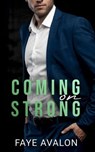 Coming on Strong - Faye Avalon - 9798224923885