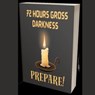 72 Hours Gross Darkness Prepare! - Grace Habib - 9798224924400