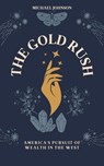 The Gold Rush - Michael Johnson - 9798224935406