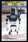 Sentient Machines - The Moral Dilemma of Creating Conscious Robots - Viruti Shivan - 9798224936878