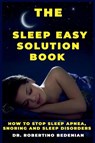 The Sleep Easy Solution Book - Robertino Bedenian - 9798224940226