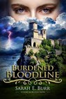 Burdened Bloodline - Sarah E. Burr - 9798224944552