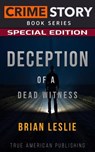 Deception Of A Dead Witness - Brian Leslie - 9798224947942
