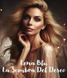 Lena Blu. La Sombra Del Deseo - Lena Blu - 9798224951017