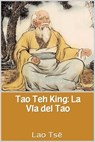 Tao Teh King: La Vía del Tao - Lao Tsé - 9798224953769
