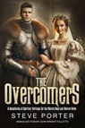 The Overcomers:A Compilation of Spiritual Writings for the Mature Sons and Mature Bride - Steve Porter - 9798224962327