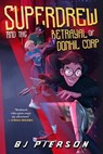 SuperDrew and the Betrayal of Donhil Corp - BJ Pierson - 9798224976904