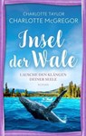 Insel der Wale - Lausche den Klängen deiner Seele - Charlotte McGregor ; Charlotte Taylor - 9798224982509