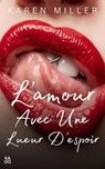L'amour avec une lueur d'espoir - KAREN MILLER - 9798224984671