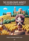 The Golden Grape Harvest Five Short Stories for Young Language Learners: Bilingual Italian-English Children’s Stories - Artici Kids - 9798224993789