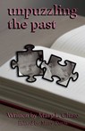 Unpuzzling The Past - Mary L. Chase ; Mary Davis - 9798224996094