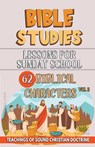 Lessons for Sunday School - Bible Sermons - 9798224997411