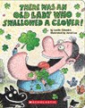 There Was an Old Lady Who Swallowed a Clover! - Lucille Colandro - 9798225038083