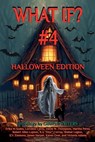 What If? #4 Halloween Edition - Erika M Szabo ; David W. Thompson ; Lorraine Carey - 9798227000286