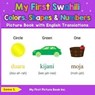 My First Swahili Colors, Shapes & Numbers Picture Book with English Translations - Goma S. - 9798227002570