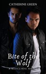 Bite of the Wolf (The Redcliffe Novels) Book 6 - Catherine Green - 9798227025647