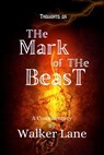 Thoughts On The Mark of The Beast - Walker Lane - 9798227031624
