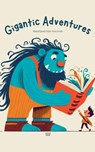 Gigantic Adventures - Artici Kids - 9798227031815