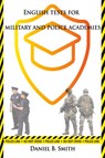 English Tests for Military and Police Academies - Daniel B. Smith - 9798227037862