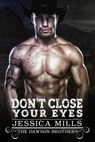 Don't Close Your Eyes - Jessica Mills - 9798227047021