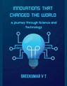 Innovations That Changed the World - V T Sreekumar - 9798227066664
