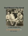 God Meant It For Good: A Cuban Refugee Story - Maria Wells and Joel Wells - 9798227069627