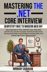 Mastering the Dot NET Core Interview - Nirbhay Chauhan - 9798227077592