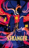 Stranger - Sans. PRESS Team ; Scott Beggs ; Phil Cummins ; Corinne Engber ; James Everington ; David Hartley ; Tim Jeffreys ; LL Garland ; Lauren Mulvihill ; Lily Nobel ; Elaine O′Connor ; Elin Olausson ; Diana Powell ; Shalini Srinivasan ; Claire Watson ; Rebecca W - 9798227078292