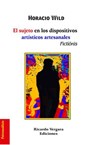 El sujeto en los dispositivos artísticos artesanales - Horacio Wild - 9798227086532