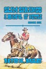 Slim Siringo - ‘A Brimful of Nettle’ - David W. Bailey - 9798227106858