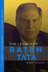 The Legacy of Ratan Tata: 1937 to 2024 – Ratan Tata's Journey of Bombay to a Global Empire... - Sophia Fairview - 9798227155825