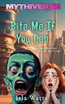 Bite Me If You Can - Isla Watts - 9798227165947