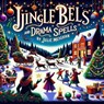 Jingle Bells and Drama Spells - Julie Meighan - 9798227166111