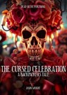 The Cursed Celebratation: A Backpackers Tale - Jason Wright - 9798227189547